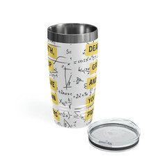 Dear Math, Grow Up And Solve Your Own Problems… Dad Joke Tumbler