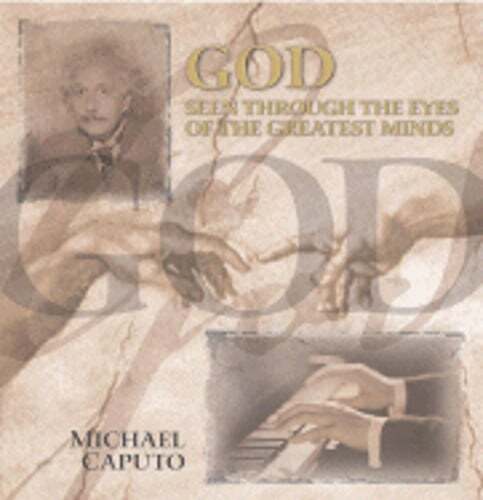 God Seen Through the Eyes of the Greatest Minds by Michael Caputo: Used