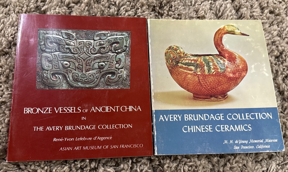 BRONZE VESSELS OF ANCIENT CHINA & Chinese Ceramics IN THE AVERY BRUNDAGE Vintage