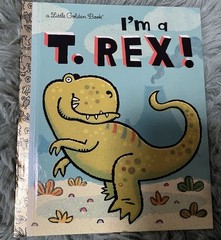 Little Golden Books I’m a T. Rex! by Dennis R. Shealy Hardcover Brand New