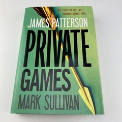 Private Games by James Patterson and Mark Sullivan Hardcover 2012 Very Good