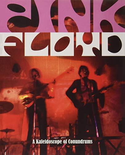 Pink Floyd: A Kaleidoscope of Conundrums By Michael O’Neill,Tom