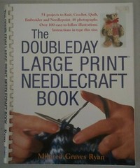 The Doubleday LARGE PRINT Needlecraft Book Paperback Mildred Graves Ryan