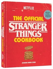 The Official Stranger Things Cookbook: Recipes From Hawkins and Beyond