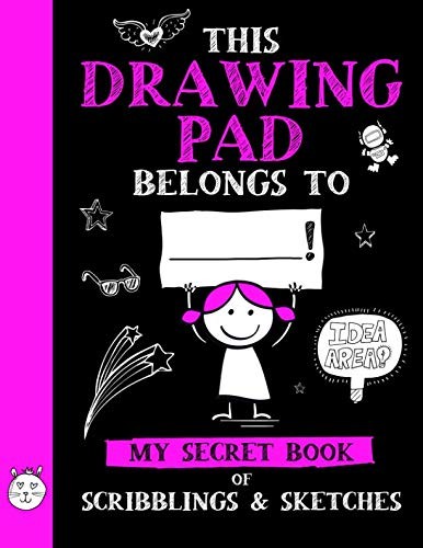 This Drawing Pad Belongs to ______! My Secret Book of Scribblings and Sketch…