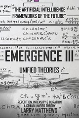 Emergence III: Unified Theories by Larry Lee Matthews Paperback Book