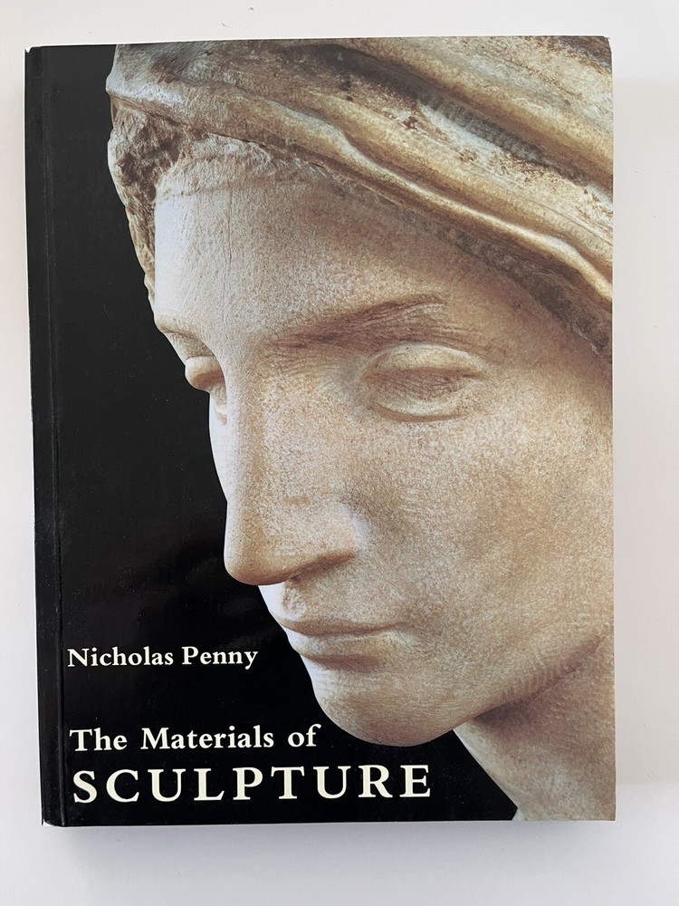 The Materials Of Sculpture By Nicholas Penny 1993 Yale University Press