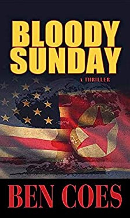 Bloody Sunday : A Thriller Library Binding Ben Coes