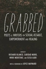 Grabbed: Poets Writers on Sexual Assault, Empowerment Healing – GOOD