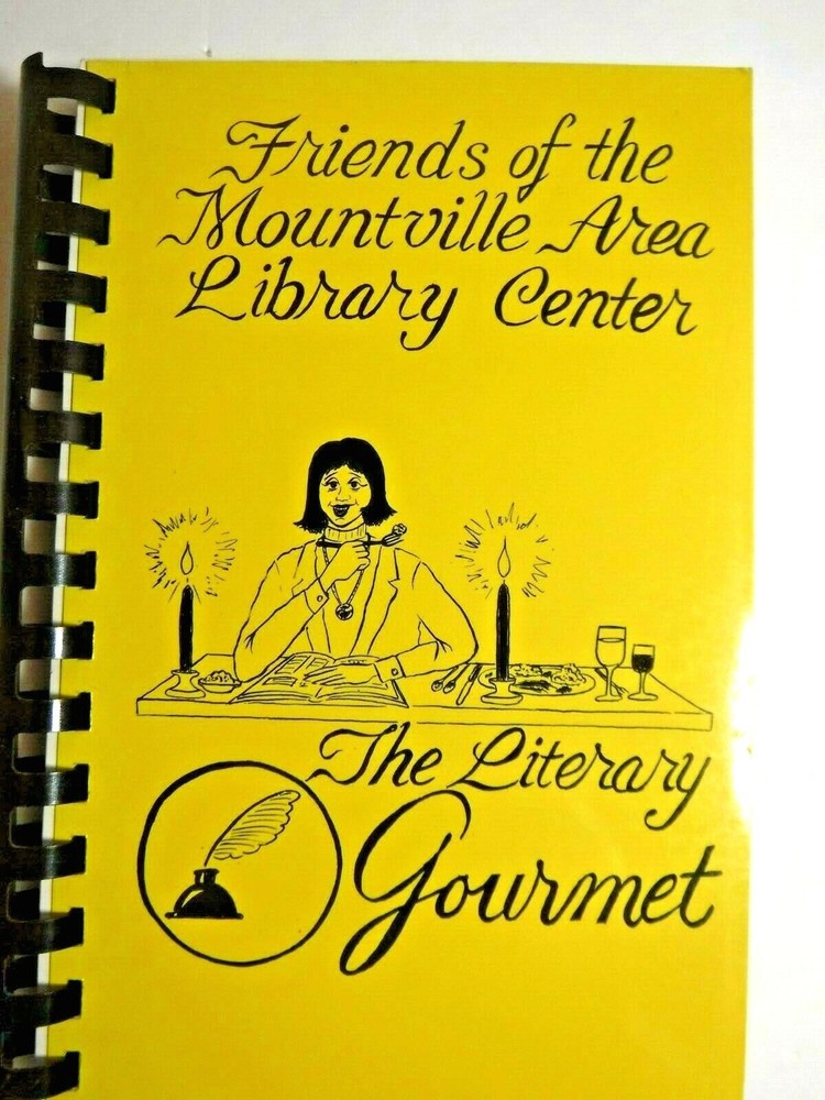 1993 Friends of the Mountville Area Library Center The Literary Gourmet Cookbook