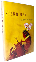 Stern Men, Elizabeth Gilbert 2000 HCDJ 1st ed 1st printing in Mylar, Very good