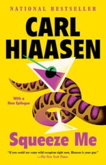 Squeeze Me: A novel – Paperback By Hiaasen, Carl – VERY GOOD
