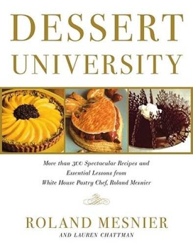 Dessert University – Hardcover By Mesnier, Roland – GOOD