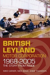 British Leyland Motor Corporation 1968-2005: Th, Carver, Seale, Youngson..