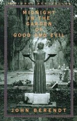 Midnight in the Garden of Good and Evil: A Savannah Story – VERY GOOD