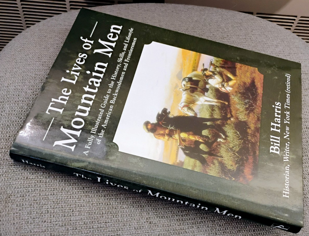 Lives of Mountain Men by Bill Harris LN HC DJ Skyhorse 2021