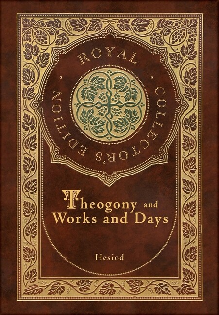 Theogony And Works And Days (Royal Collector’s Edition) (Annotated) (Case L…