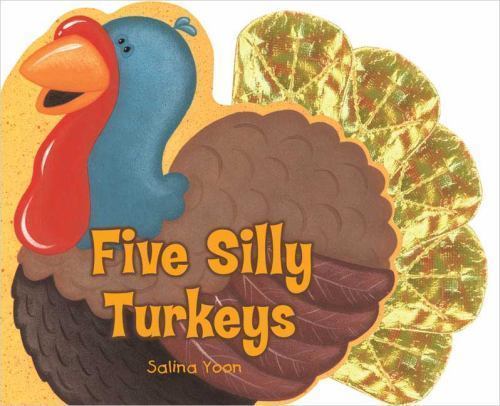 Five Silly Turkeys – board book, Salina Yoon, 9780843114164