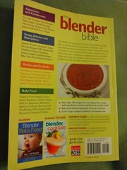 The Blender Bible BOOK APPETIZERS SOUPS COCKTAILS DRESSING BABY FOOD 383 PAGES