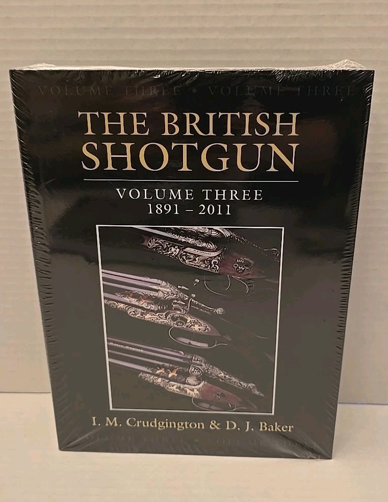 The British Shotgun: 1891-2011 by Ian Crudgington Hardcover Book Volume 3