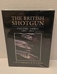 The British Shotgun: 1891-2011 by Ian Crudgington Hardcover Book Volume 3