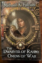 The Dwarves of Rahm: Omens of War by Michael K. Falciani Hardcover Book