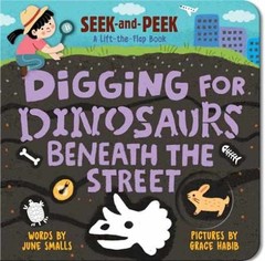 Digging for Dinosaurs: Beneath the – Board book, by Smalls June – Very Good