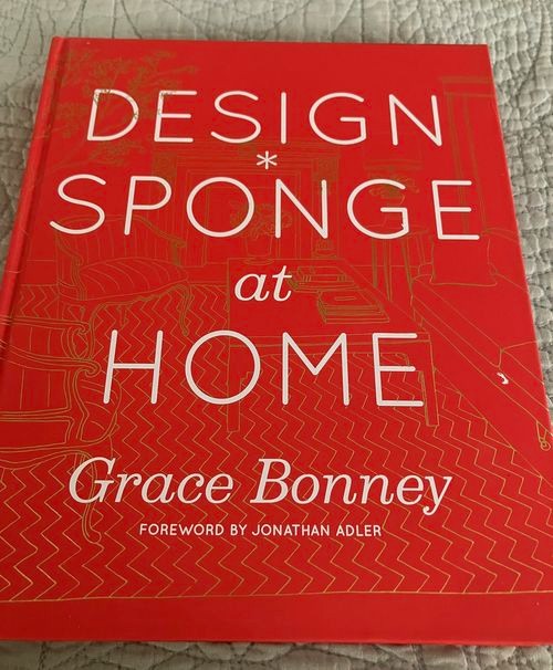 Design*Sponge at Home by Grace Bonney (2011, Hardcover)