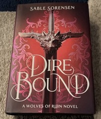 Dire Bound by: Sabel Sorensen (Hardcover, Sprayed Edges, & Deluxe Edition)