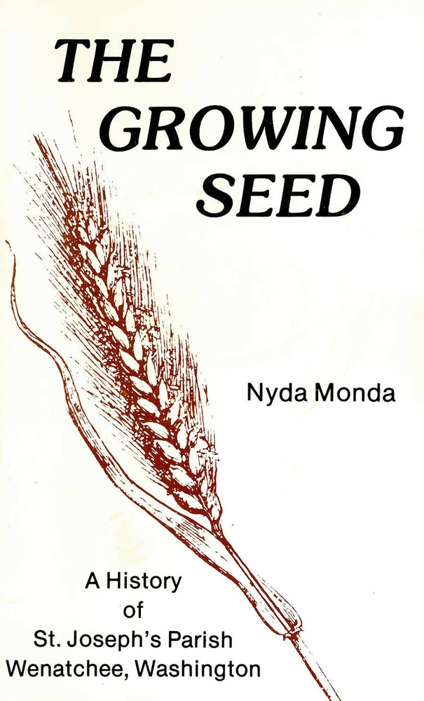 PACIFIC NORTHWEST GROWING SEED NYDA MONDA ST. JOSEPHS PARISH WENATCHEE WA.