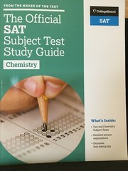 The Official SAT Subject Test in Chemistry Study Guide by The College Board…