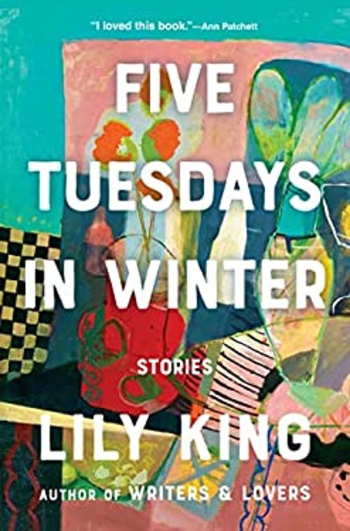 Five Tuesdays in Winter Library Binding Lily King