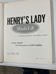 Henry’s Lady: An Illustrated History of the Model A Ford by Ray Miller 1972