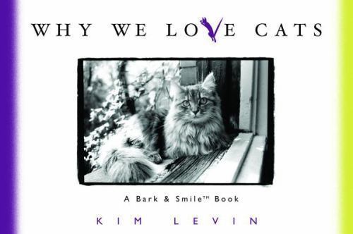 Why We Love Cats – 0740718649, hardcover, Kim Levin, new