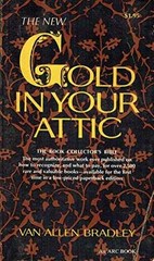 The New Gold in Your Attic – Paperback, by Bradley Van Allen – Acceptable