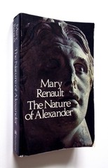 The Nature of Alexander – Mary Renault, 1976 sc, Pantheon Books