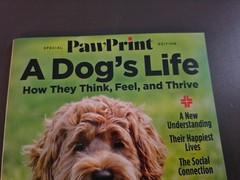 A Dog’s Life-Special Edition Magazine by Paw Print-How They Think, Feel & Thrive
