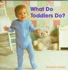 What Do Toddlers Do? Board Books Slier, Debby RH Disney Staff