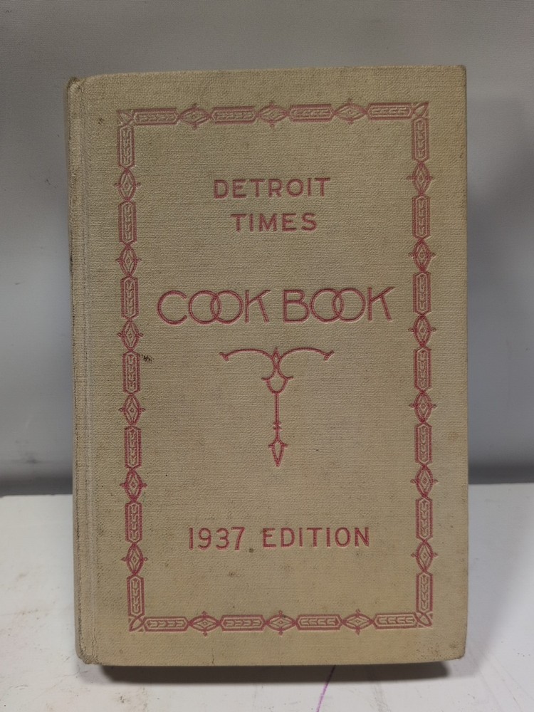 1937 EDITION 13,0000 CONTRIBUTORS DETROIT FREE PRESS COOKBOOK RARE
