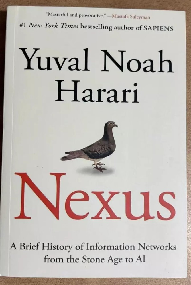Nexus A Brief History of Information Networks AI by Yuval Noah Harari, PB..