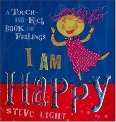 I Am Happy: A Touch-and-Feel Book of Feelings