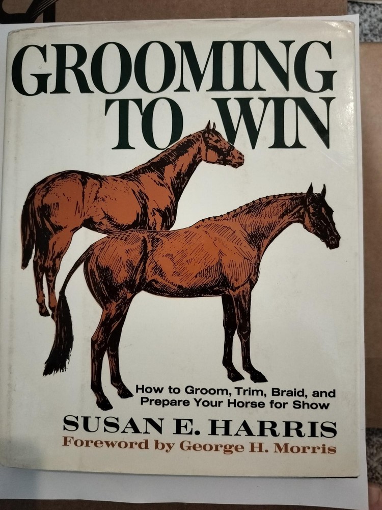 Grooming to Win by Susan E. Harris (1977 Hardcover) Horse Grooming Guide