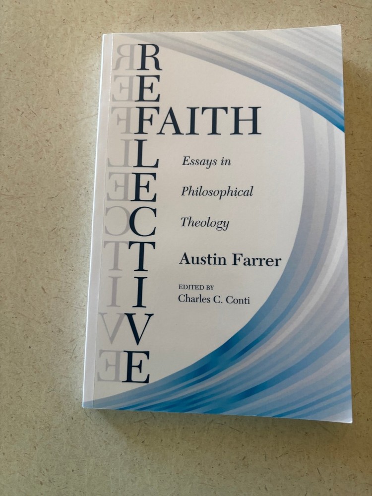 Reflective Faith Austin Farrer 2012 Philosophical Theology Wipf & Stock