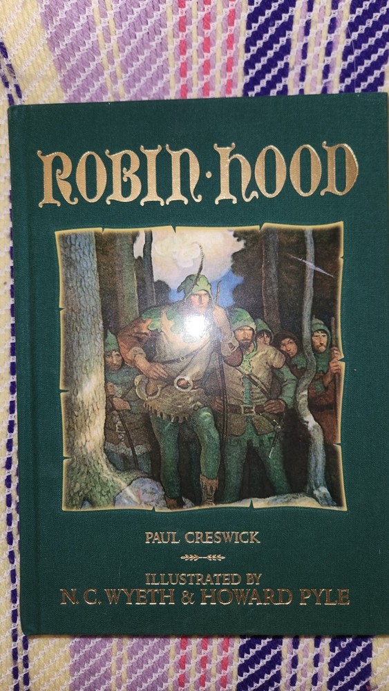 Robin Hood – Calla Press – Creswick, Wyeth, Pyle – Hard Back illustrations
