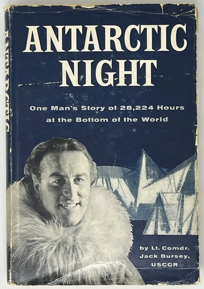 VTG HISTORY: SIGNED Antarctic Night by Jack Bursey – 1957 HC/DJ Pub Rand McNally