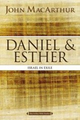 Daniel and Esther: Israel in Exile (MacArthur Bible Studies) – Paperback – GOOD