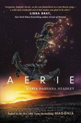 Aerie (Magonia) – Hardcover By Headley, Maria Dahvana – GOOD