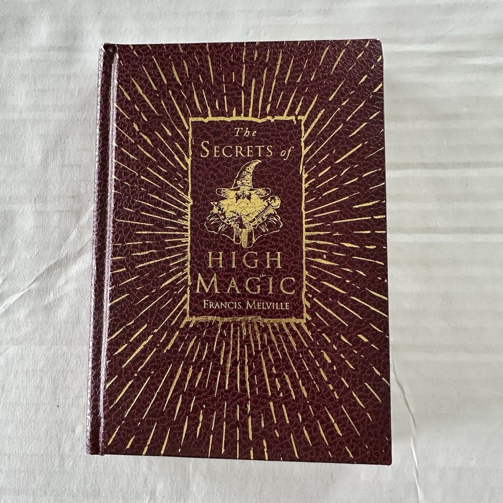 The Secrets of High Magic Francis Melville 2003 Quarto Inc 9780764155352 HC