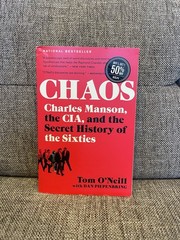 CHAOS Charles Manson CIA Secret History Sixties Tom O’Neill True Crime Paperback