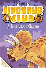 Dinosaur Club: A Triceratops Charge – Paperback By Stone, Rex – GOOD